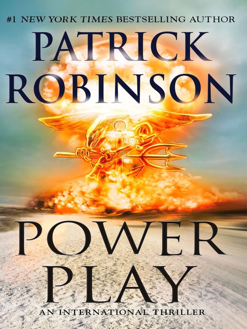 Title details for Power Play by Patrick Robinson - Available